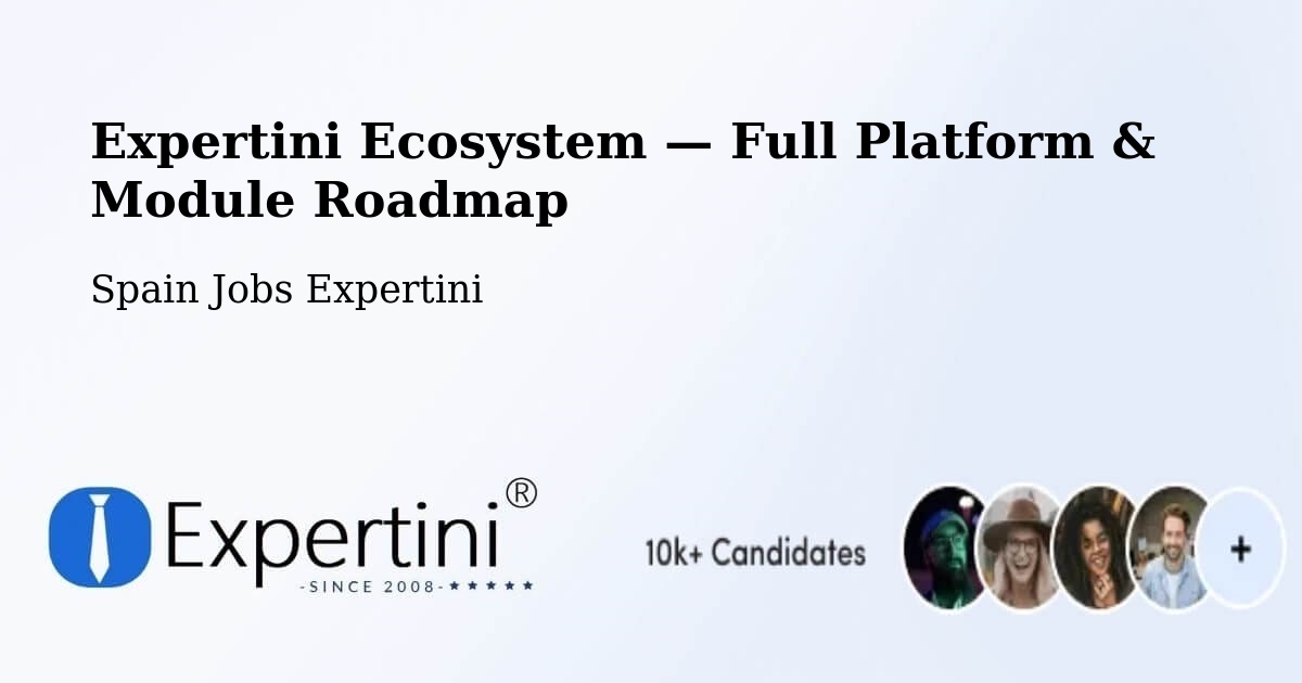 Expertini Ecosystem — Full Platform & Module Roadmap – Cádiar
